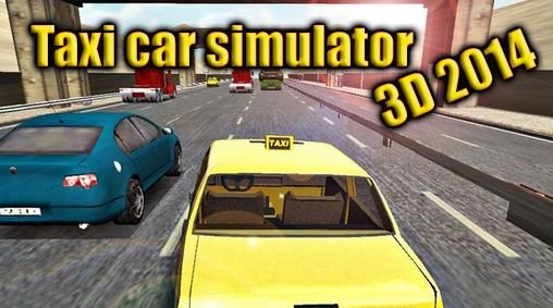 game pic for Taxi car simulator 3D 2014
